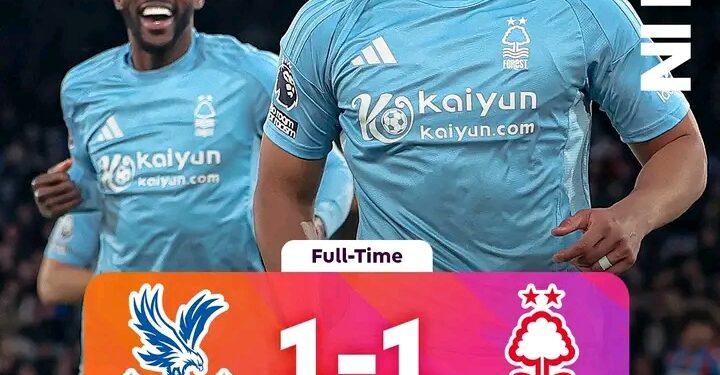 Crystal Palace and Nottingham Forest Battle to 1-1 Stalemate in Premier League Clash..